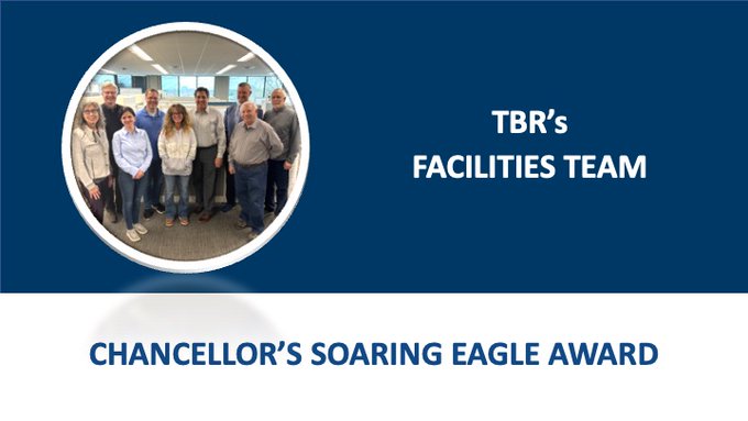 Soaring Eagle Award: TBR Facilities Development staff, led by Executive Director Dick Tracy, for its dedication to overseeing an historic $1 billion in upgrades to the technical college system.